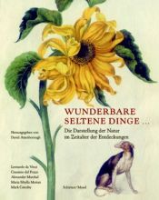 book cover of Wunderbare seltene Dinge: Die Darstellung der Natur im Zeitalter der Entdeckungen by David Attenborough