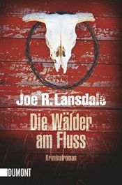 book cover of Die Wälder am Fluss by Joe R. Lansdale