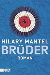 book cover of Brüder: Roman (Taschenbücher) by Hilary Mantel