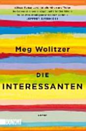book cover of Die Interessanten by Meg Wolitzer