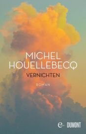 book cover of Vernichten by Michel Houellebecq