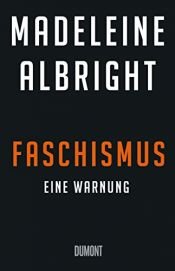 book cover of Faschismus: Eine Warnung by Madeleine K. Albright
