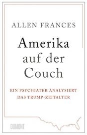 book cover of Amerika auf der Couch: Ein Psychiater analysiert das Trump-Zeitalter by Allen Frances