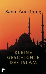 book cover of Kleine Geschichte des Islam by Karen Armstrong