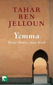 book cover of Yemma. Meine Mutter, mein Kind by Tahar Ben Jelloun