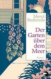 book cover of Der Garten über dem Meer: Roman by מרסה רודורדה