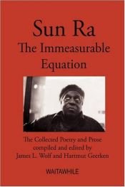 book cover of Sun Ra: The Immeasurable Equation. The collected Poetry and Prose by Hartmut Geerken