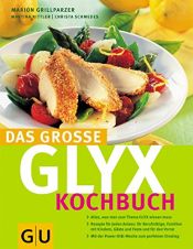 book cover of GLYX-Kochbuch, Das große (Diät & Gesundheit) by Christa Schmedes|Marion Grillparzer|Martina Kittler