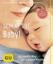 book cover of Schlaf gut, Baby! by Herbert Renz-Polster|Nora Imlau