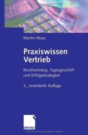 book cover of Praxiswissen Vertrieb: Berufseinstieg, Tagesgeschäft und Erfolgsstrategien by Martin Maas