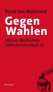book cover of Gegen Wahlen by David Van Reybrouck