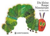 book cover of Die kleine Raupe Nimmersatt by Eric Carle