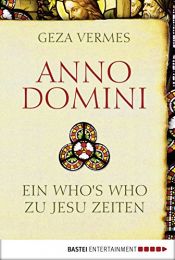 book cover of Anno Domini: Ein Who's Who zu Jesu Zeiten by Geza Vermes