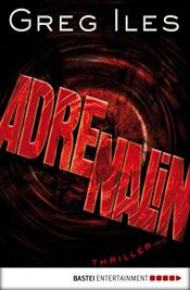 book cover of Adrenalin by Greg Iles