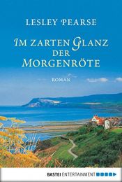 book cover of Im zarten Glanz der Morgenröte by Lesley Pearse