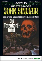 book cover of John Sinclair - Folge 0002: Die Totenkopf-Insel by Jason Dark