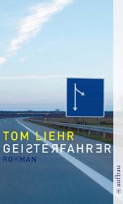 book cover of Geisterfahrer by Tom Liehr