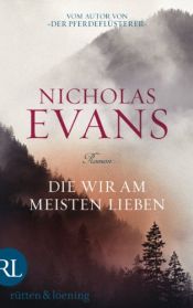 book cover of Die wir am meisten liebe by Nicholas Evans