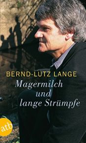 book cover of Magermilch und lange Strümpfe by Bernd-Lutz Lange