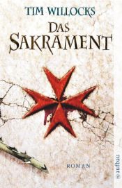 book cover of Das Sakrament by Tim Willocks