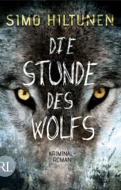 book cover of Die Stunde des Wolfs by Simo Hiltunen