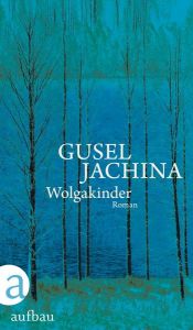 book cover of Wolgakinder by Gusel Jachina