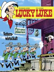 book cover of Lucky Luke, Bd.21, Vetternwirtschaft: BD 21 by Morris|René Goscinny