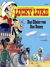 book cover of Lucky Luke Klassiker 42 Doc Doxeys Eliksir by Morris