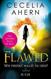 book cover of Flawed – Wie perfekt willst du sein? by Cecelia Ahern