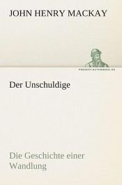 book cover of Der Unschuldige by John Henry Mackay