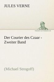 book cover of Der Courier des Czaar - Zweiter Band by Jules Verne