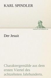 book cover of Der Jesuit by Karl Spindler
