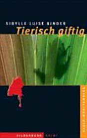 book cover of Tierisch giftig by Sibylle Luise Binder