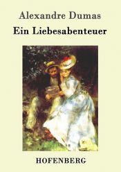 book cover of Ein Liebesabenteuer by Aleksandrs Dimā