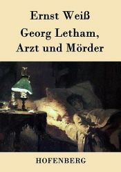 book cover of Georg Letham, Arzt und Mörder by Ernst Weiss