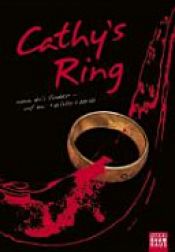book cover of Cathy's Ring by Jordan Weisman
