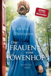 book cover of Die Frauen vom Löwenhof – Agnetas Erbe by Corina Bomann