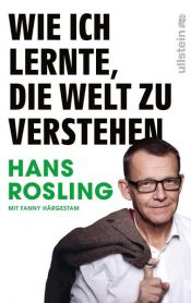 book cover of Wie ich lernte, die Welt zu verstehen by Fanny Härgestam|Hans Rosling
