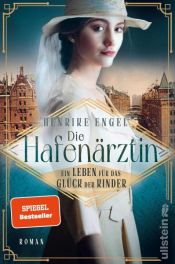 book cover of Die Hafenärztin. Ein Leben für das Glück der Kinder by Henrike Engel