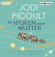 book cover of Die Spuren meiner Mutter by Jodi Picoult