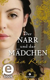 book cover of Der Narr und das Mädchen by Celia Rees
