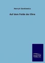 book cover of Auf dem Felde der Ehre by Henryk Sienkiewicz