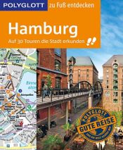 book cover of POLYGLOTT Reiseführer Hamburg zu Fuß entdecken by Carsten Ruthe|Elke Frey