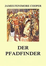 book cover of Der Pfadfinder by James Fenimore Cooper