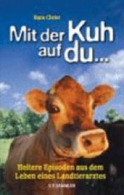 book cover of Mit der Kuh auf du ... by Hans Christ