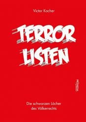 book cover of Terrorlisten: Die schwarzen Löcher des Völkerrechts by Victor Kocher