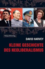 book cover of Kleine Geschichte des Neoliberalismus by David Harvey