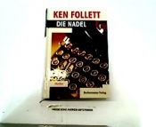 book cover of Die Nadel - Neu bearbeitet und ergänzt von Walter Bodemer by Ken Follett
