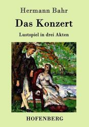 book cover of Das Konzert by Hermann Bahr