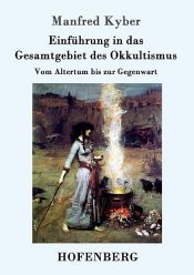 book cover of Einführung in das Gesamtgebiet des Okkultismus by Manfred Kyber